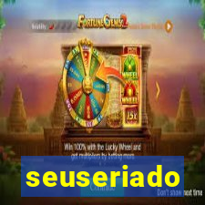 seuseriado