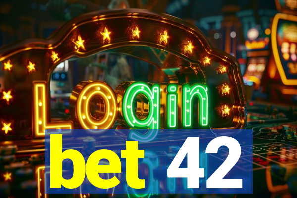 bet 42