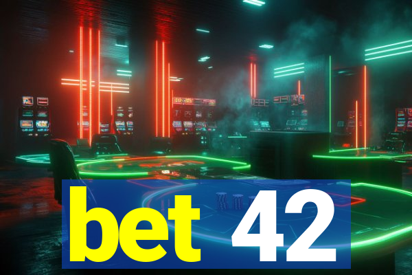 bet 42