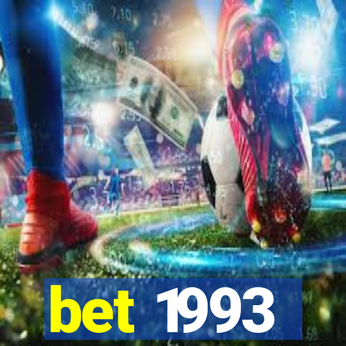 bet 1993