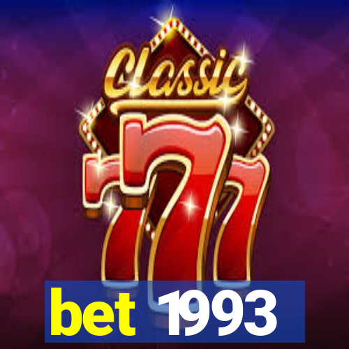 bet 1993