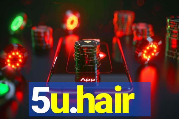 5u.hair