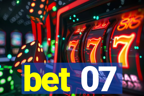 bet 07