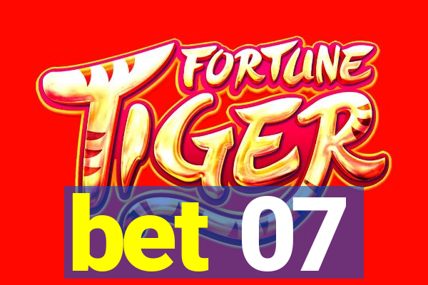 bet 07