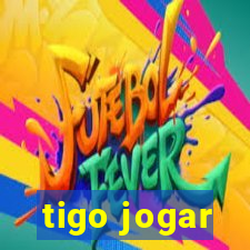 tigo jogar