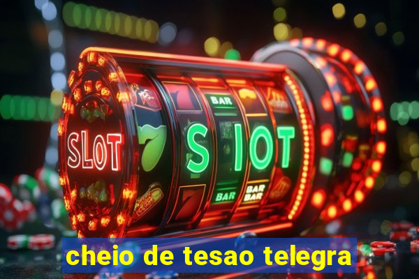 cheio de tesao telegra