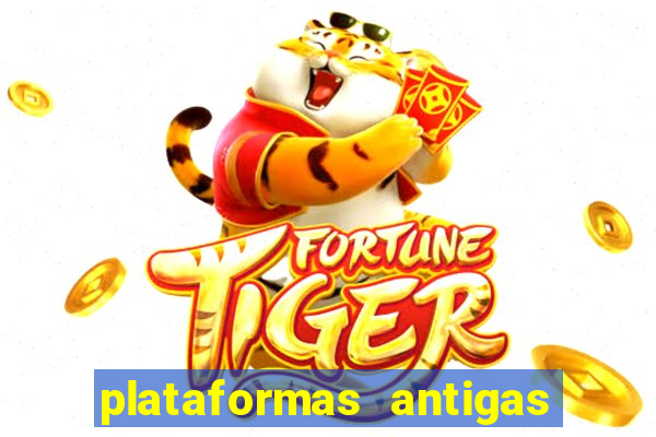 plataformas antigas de slots