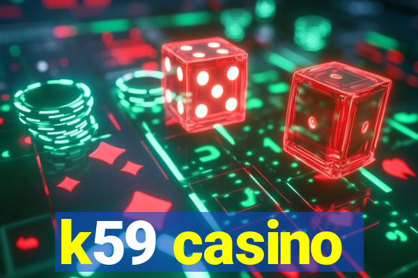 k59 casino