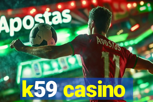 k59 casino