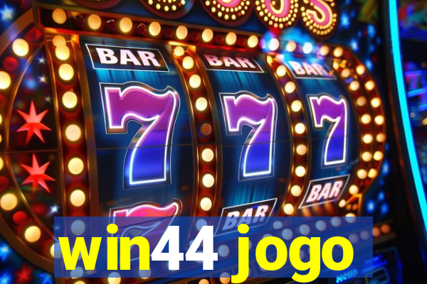 win44 jogo