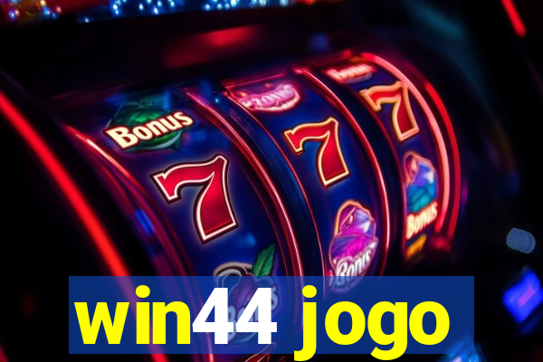 win44 jogo