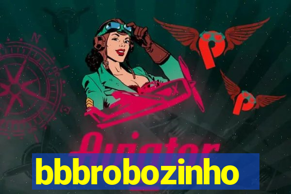 bbbrobozinho