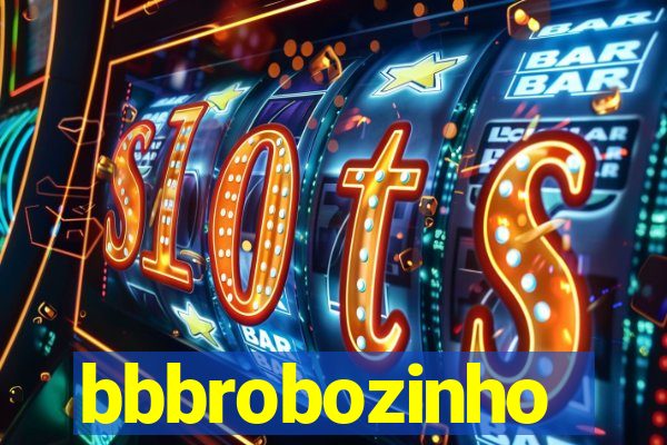 bbbrobozinho