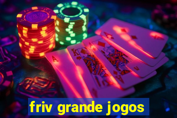 friv grande jogos