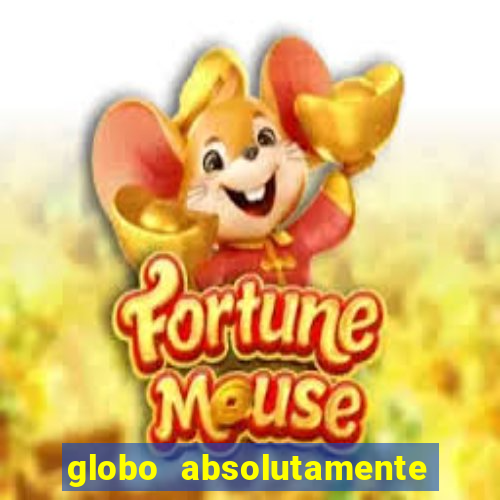 globo absolutamente tudo sobre entretenimento