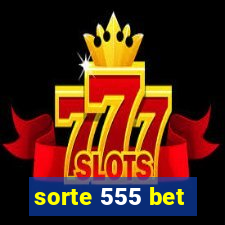 sorte 555 bet