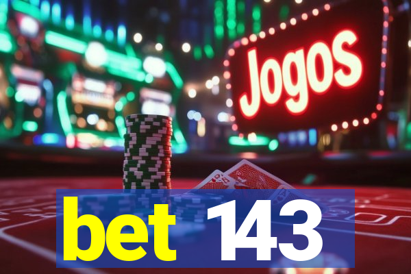 bet 143