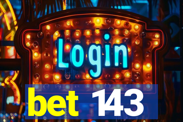 bet 143