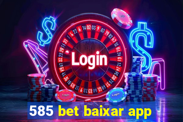 585 bet baixar app