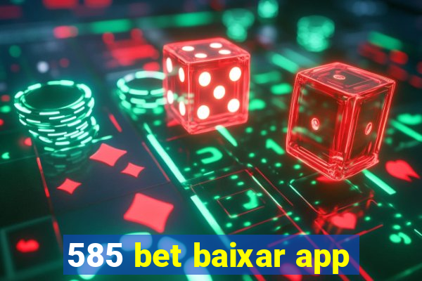 585 bet baixar app