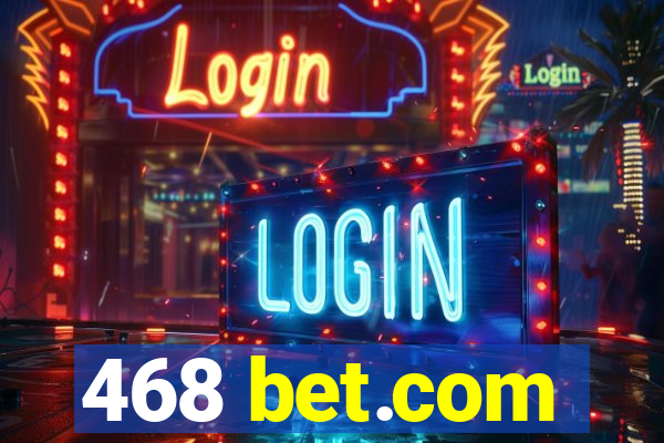 468 bet.com