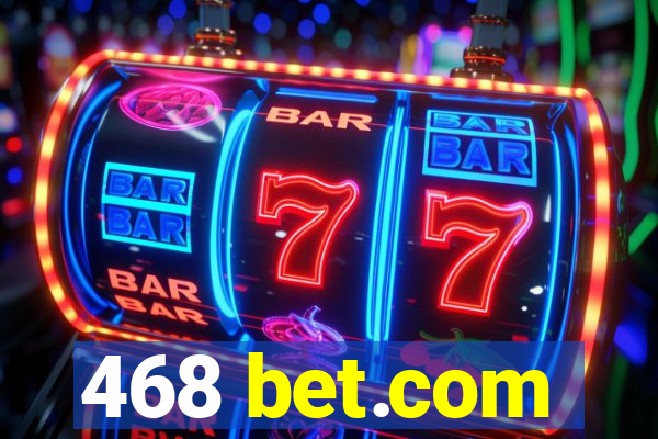 468 bet.com