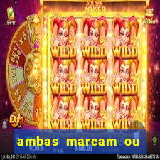 ambas marcam ou mais de 2.5 bet365