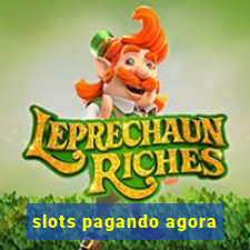 slots pagando agora