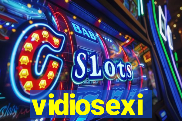 vidiosexi