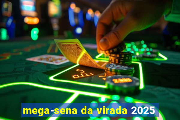 mega-sena da virada 2025