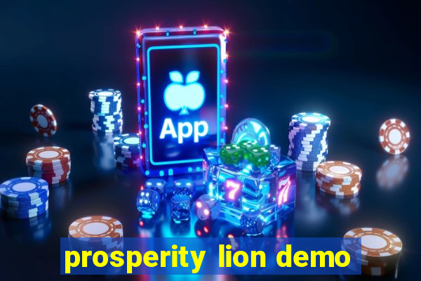 prosperity lion demo