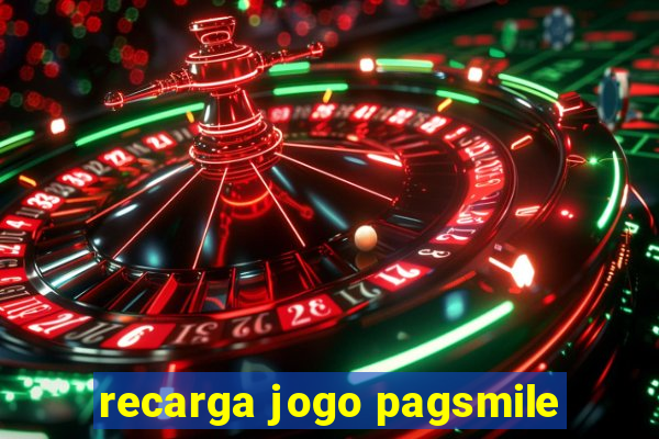 recarga jogo pagsmile