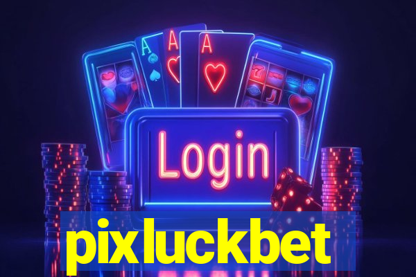 pixluckbet