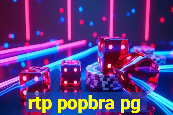 rtp popbra pg