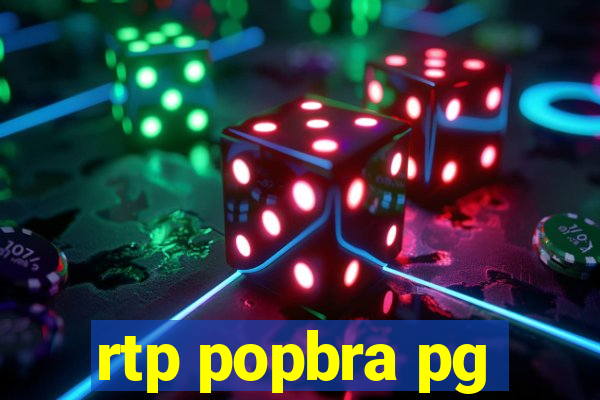 rtp popbra pg