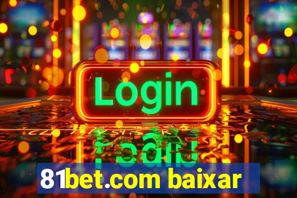 81bet.com baixar