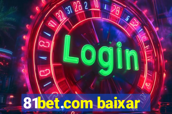 81bet.com baixar