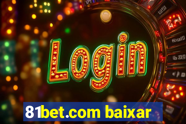 81bet.com baixar