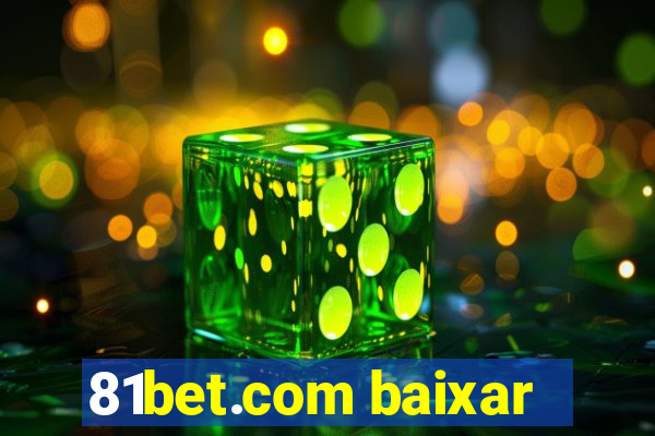 81bet.com baixar