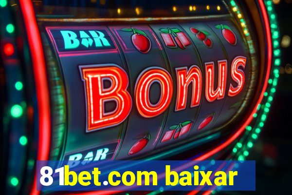 81bet.com baixar