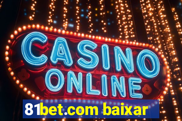 81bet.com baixar