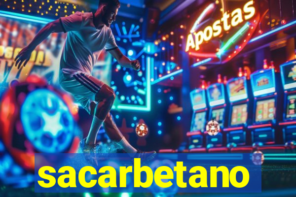 sacarbetano