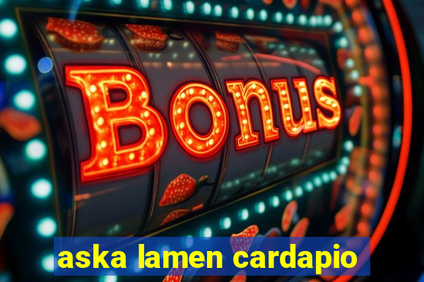 aska lamen cardapio