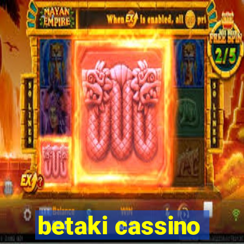 betaki cassino