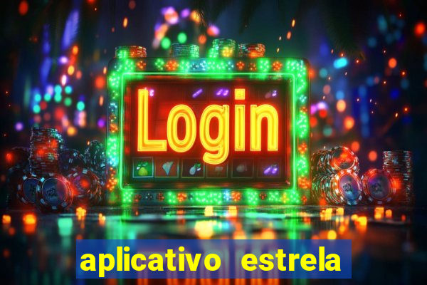 aplicativo estrela bet apk