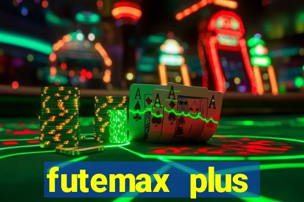 futemax plus futebol ao vivo