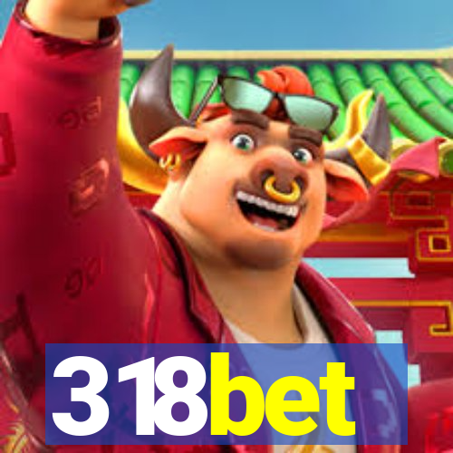 318bet