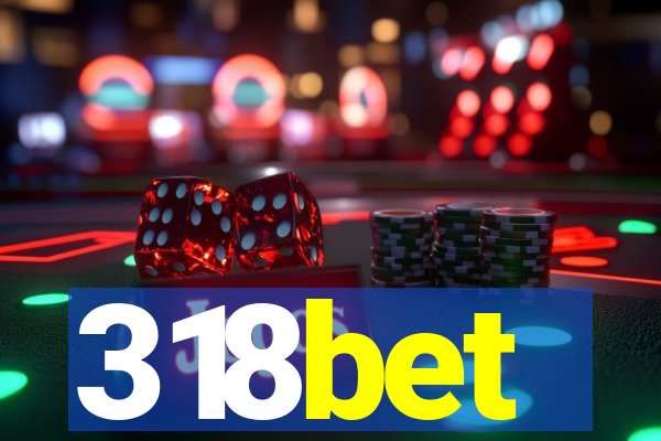 318bet