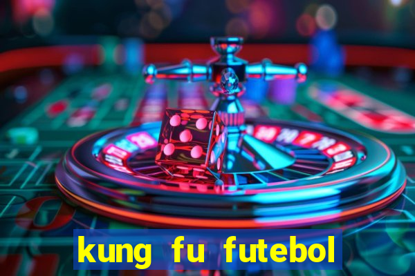 kung fu futebol clube download dublado