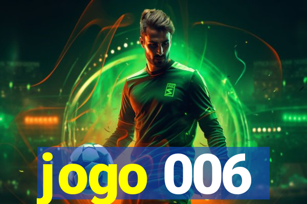 jogo 006